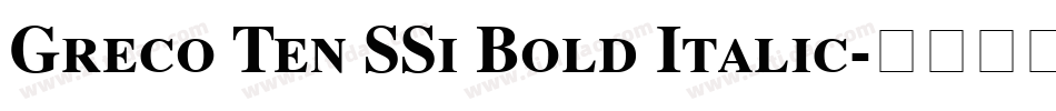 Greco Ten SSi Bold Italic字体转换